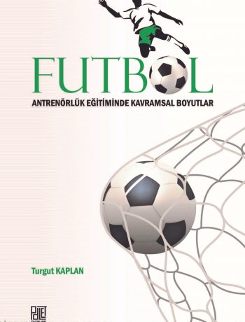 Futbol & Antrenörlük Eğitiminde Kavramsal Boyutlar