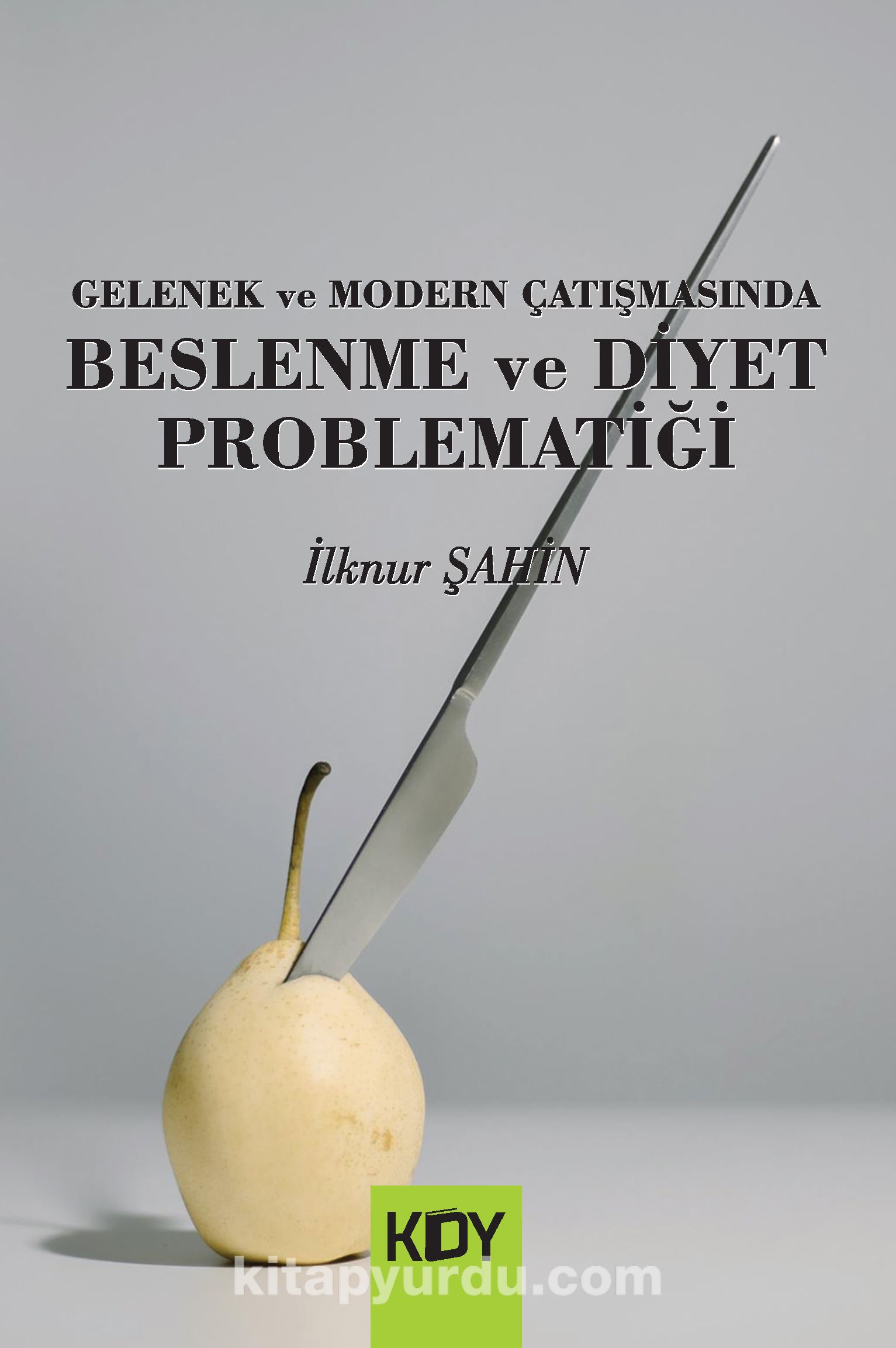 Gelenek ve Modern Çatışmasında Beslenme ve Diyet Problematiği