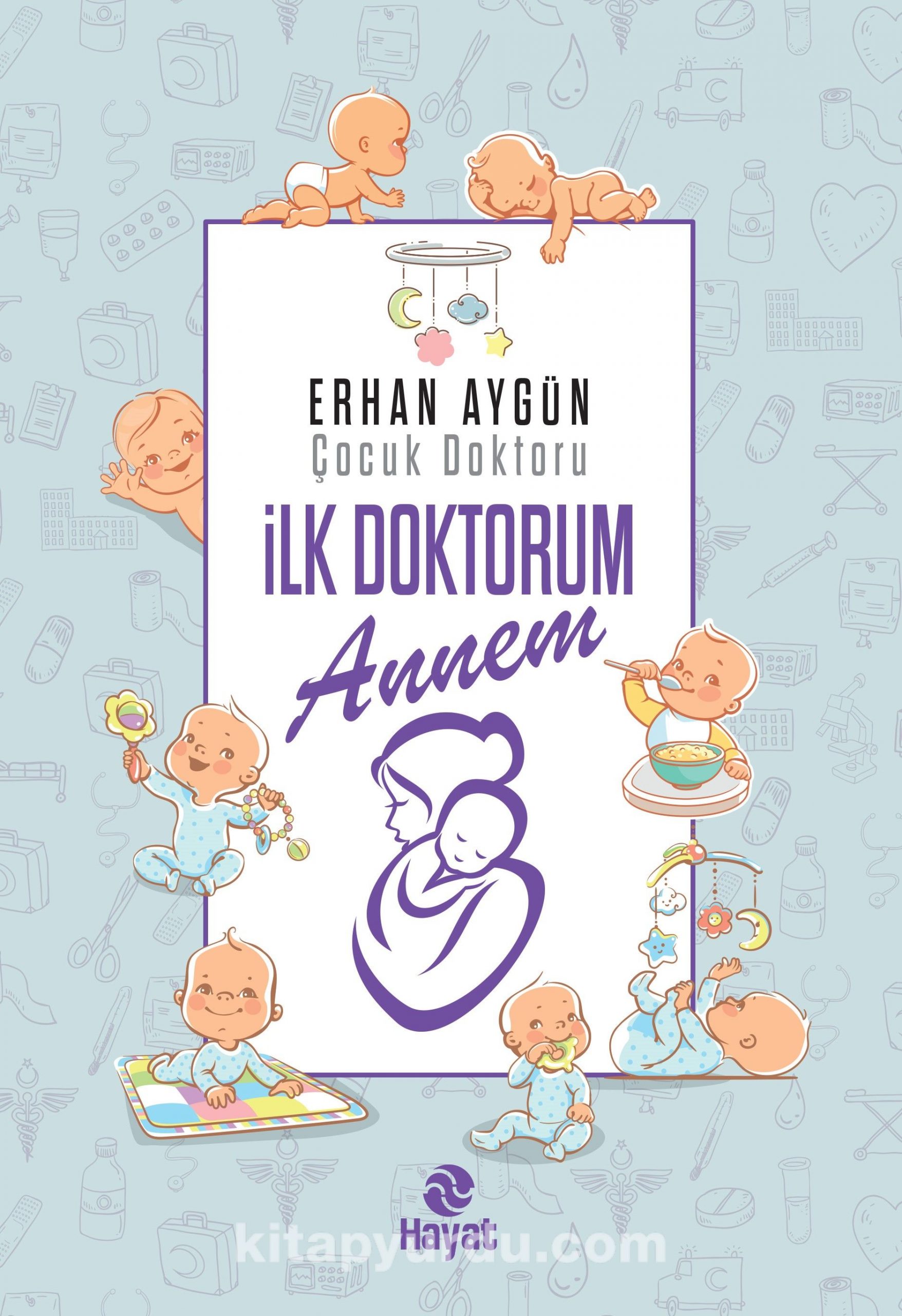 İlk Doktorum Annem