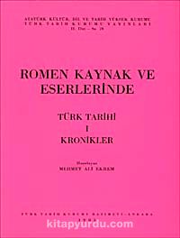 Romen Kaynak ve Eserlerinde Türk Tarihi-1 Kronikler