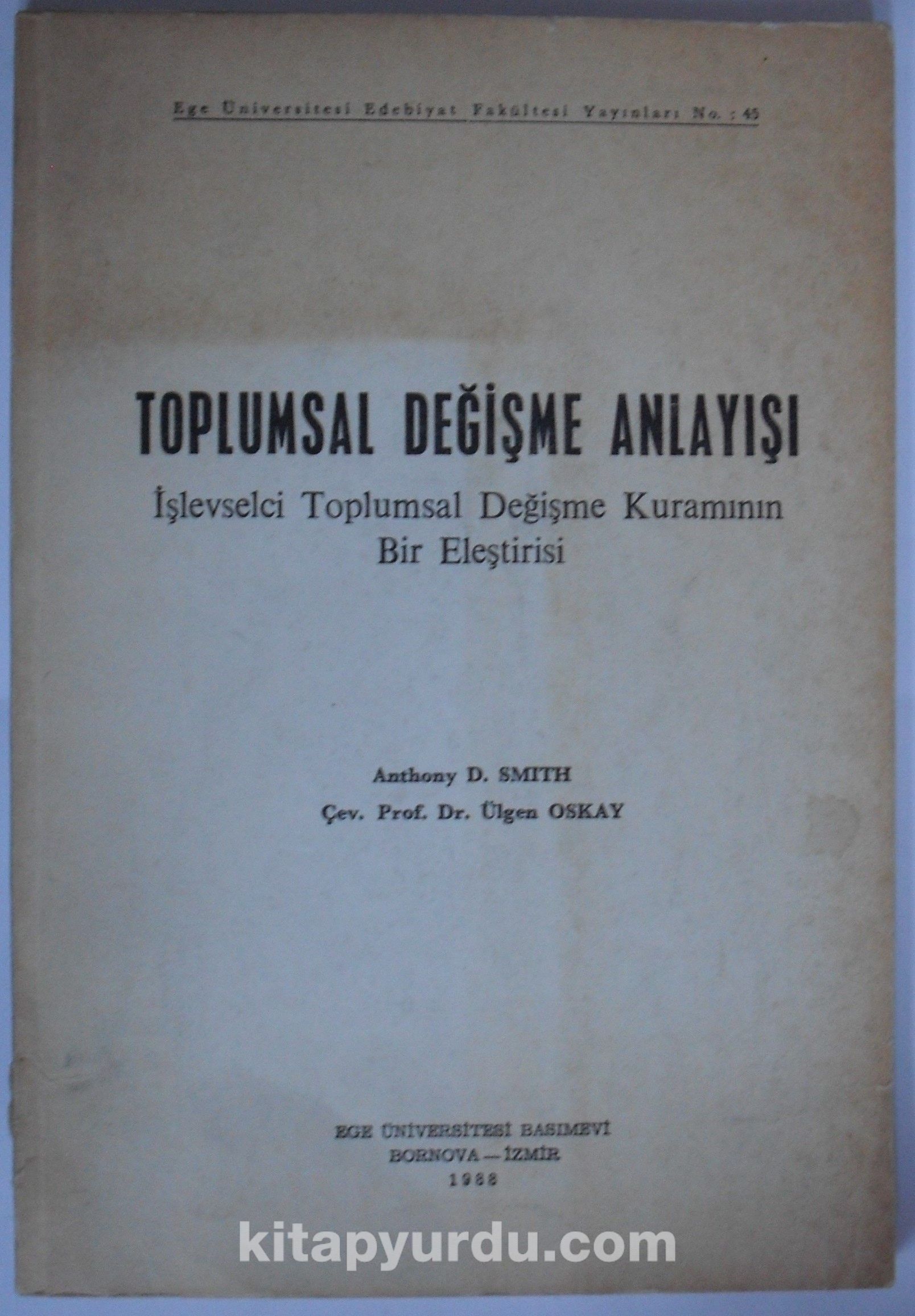 Toplumsal Değişme Anlayışı / İşlevselci Toplumsal Değişme Kuramının Bir Eleştirisi (Kod: 6-B-33)