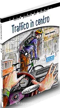 Traffico in centro +CD - İtalyanca Okuma Kitabı Temel Seviye (A1-A2)