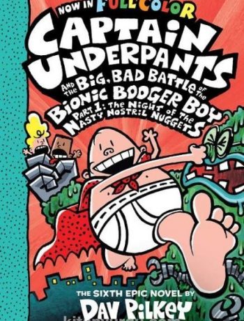 CU& the Big Bad Battle of the B.B.B. Part1 (ColorEdition)The Night of the Nasty Nostril Nuggets (Captain Underpants #6)
