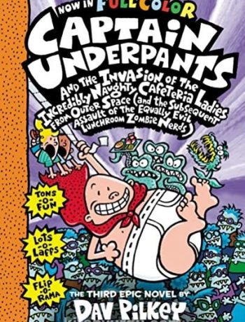 CU& the Invasion of the Incredibly Naughty Cafeteria Ladies From Outer Space: Color Edition (Captain Underpants #3)