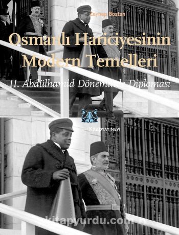 Osmanlı Hariciyesinin Modern Temelleri & II. Abdülhamid Döneminde Diplomasi