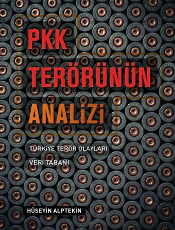 PKK Terörünün Analizi Türkiye Terör Olayları Veri Tabanı