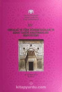 XIV. Ortaçağ ve Türk Dönemi Kazıları  ve Sanat Tarihi Araştırmaları Sempozyumu
