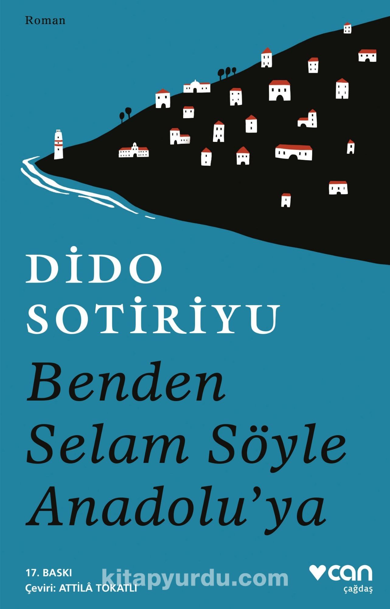 Benden Selam Söyle Anadolu'ya (Ciltsiz)