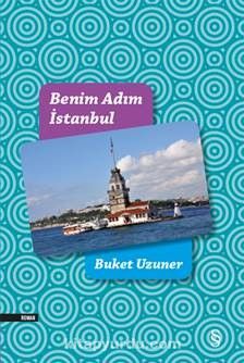 Benim Adım İstanbul (Renkli Resimli Ciltli)