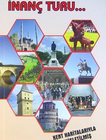 Edirne'de Tarih, Kültür, İnanç Turu (8-D-34 )