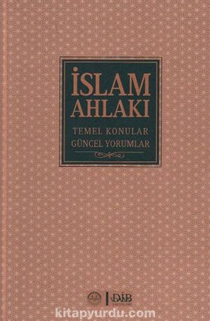 İslam Ahlakı & Temel Konular Güncel Yorumlar