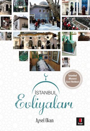 İstanbul Evliyaları (Tamamı Renkli Resimli)