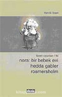Nora: Bir Bebek Evi / Hedda Gabler / Rosmersholm / İbsen Oyunları 2 (3 Oyun)