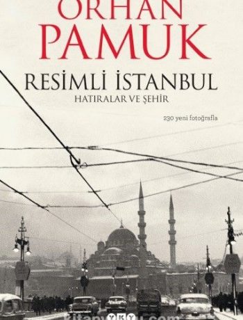 Resimli İstanbul & Hatıralar ve Şehir