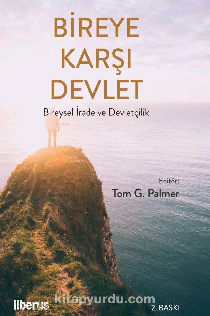 Bireye Karşı Devlet & Bireysel İrade ve Devletçilik