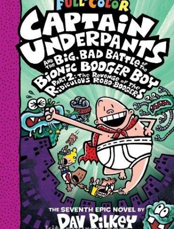 CU& the Big Bad Battle of the B.B.B. Part2 (ColorEdition)The Revenge of the Ridiculous Robo-Boogers (Captain Underpants #7)