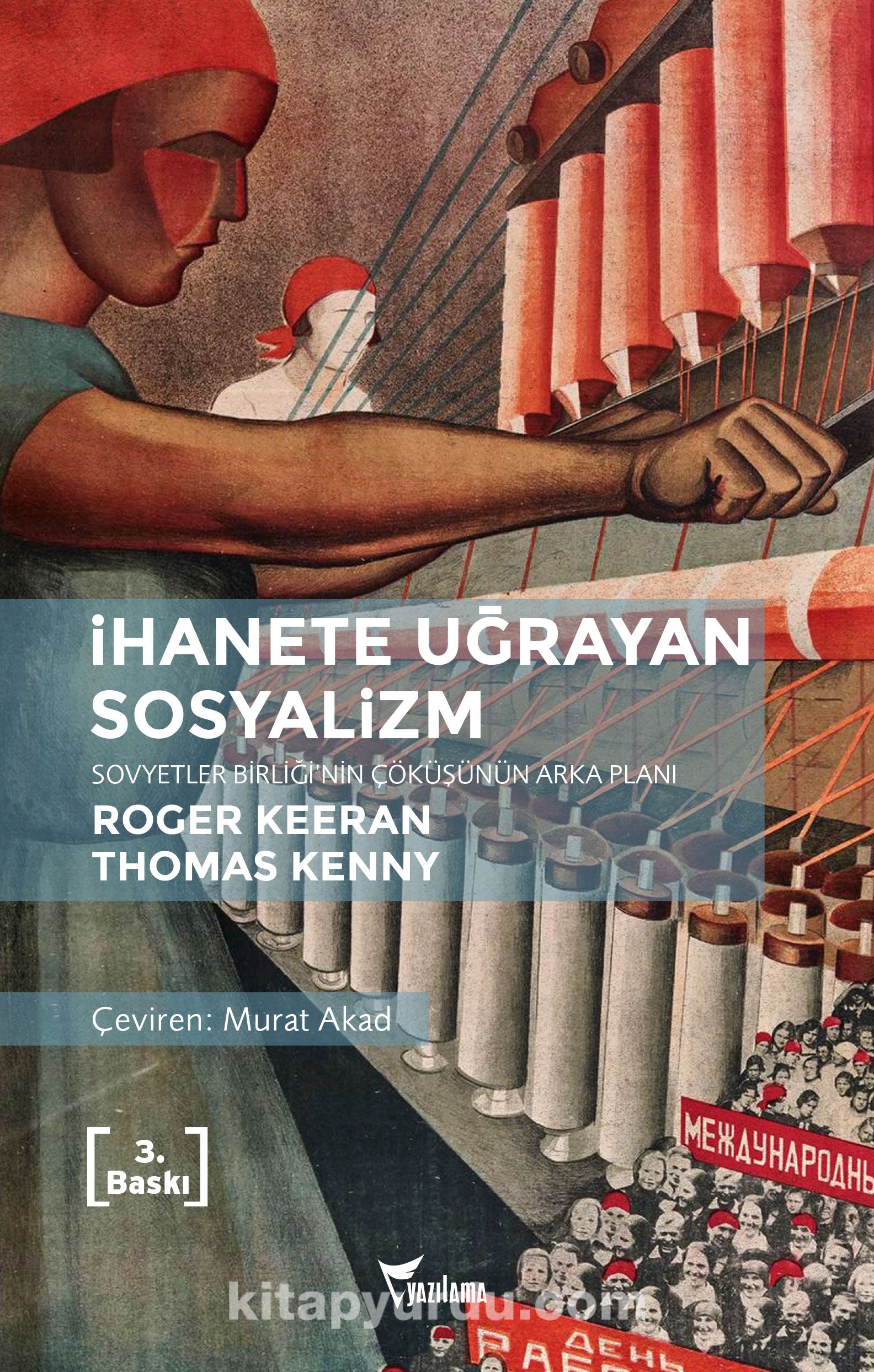 İhanete Uğrayan Sosyalizm & Sovyetler Birliği'nin Çöküşünün Arka Planı