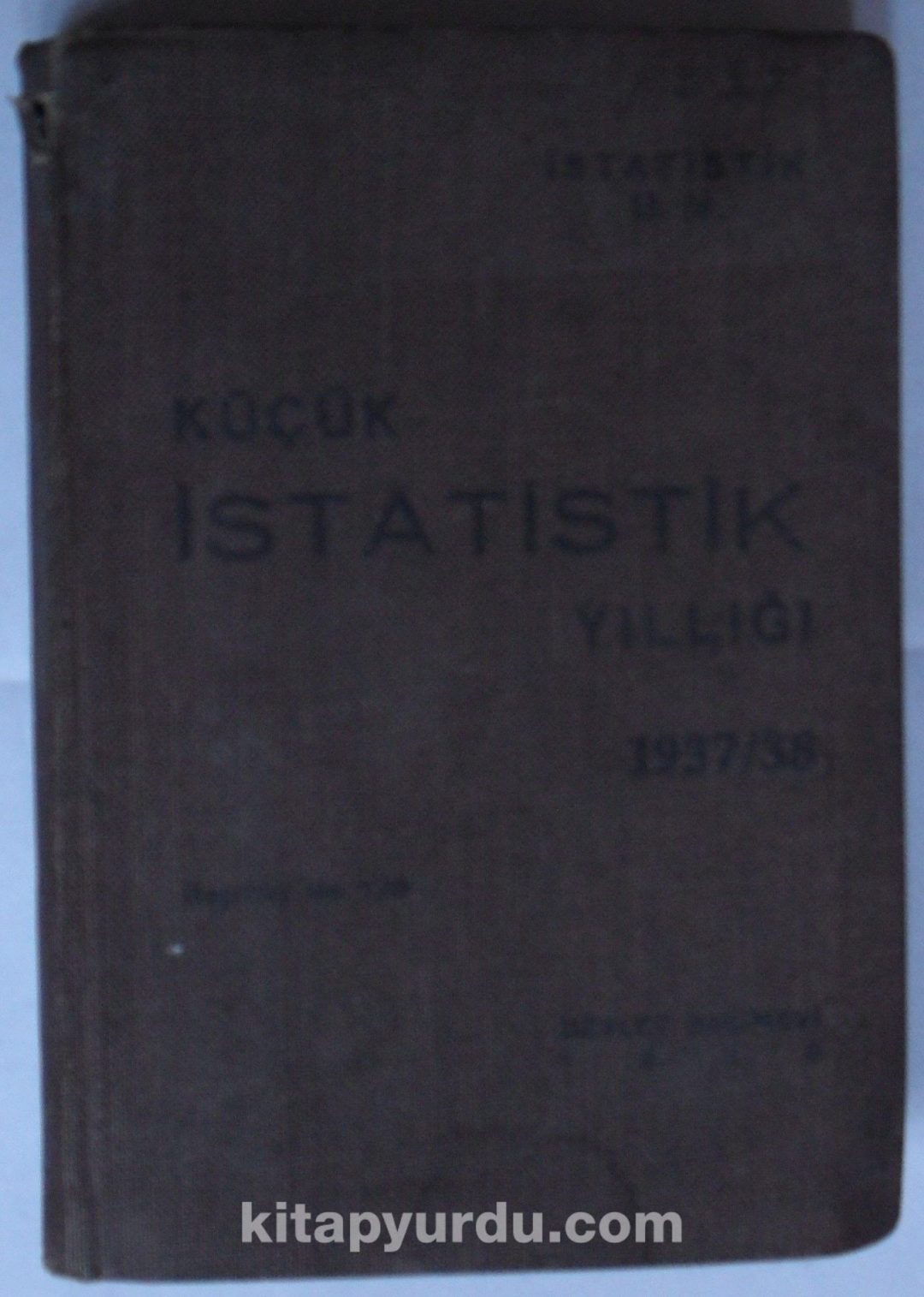 Küçük İstatistik Yıllığı / 1937 - 1938 (Kod: 2-F-85)