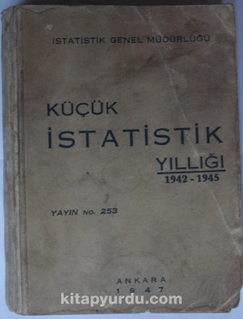 Küçük İstatistik Yıllığı / 1942 - 1945 (Kod: 2-F-84)