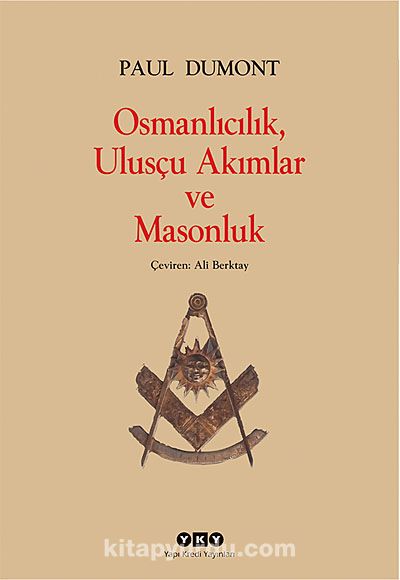 Osmanlıcılık, Ulusçu Akımlar ve Masonluk kitabını indir [PDF ve ePUB]