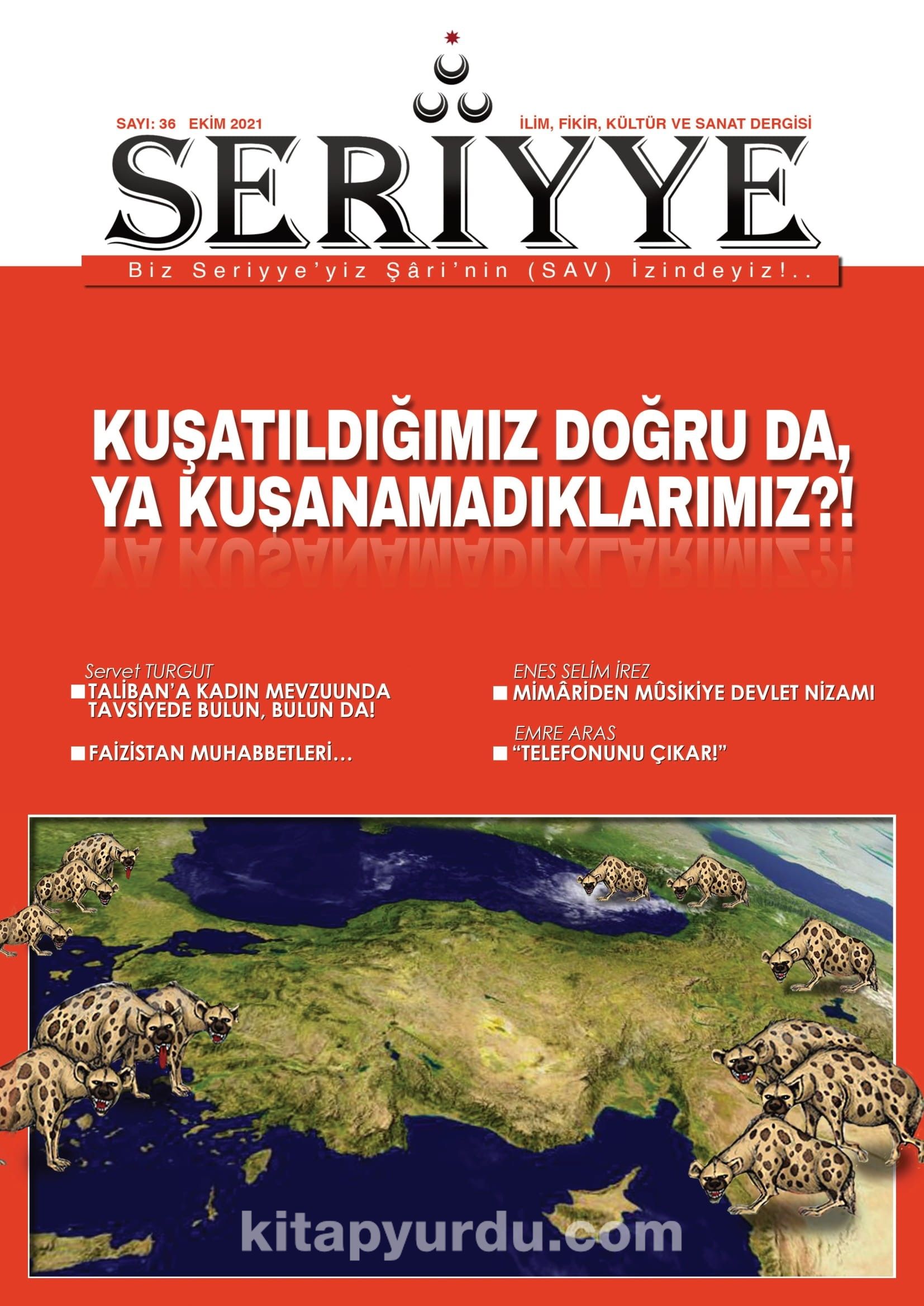 Seriyye İlim, Fikir, Kültür ve Sanat Dergisi Sayı:36 Ekim 2021