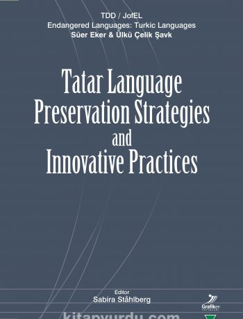 Tatar Language Preservation Strategies and Innovative Practices