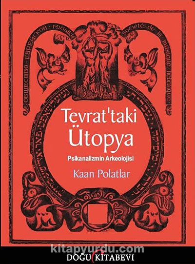Tevrat'taki Ütopya & Psikanalizmin Arkeolojisi