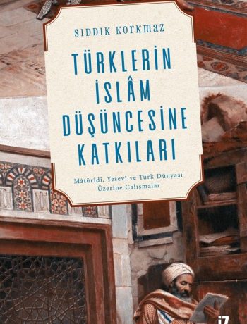 Türklerin İslam Düşüncesine Katkıları