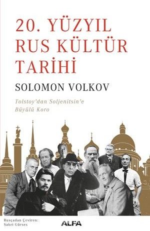 20. Yüzyıl Rus Kültür Tarihi & Tolstoy’dan Soljenitsin’e Büyülü Koro