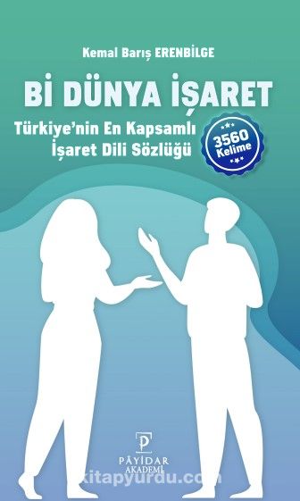 Bi Dünya İşaret & Türkiye'nin En Kapsamlı İşaret Dili Sözlüğü
