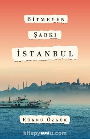 Bitmeyen Şarkı İstanbul