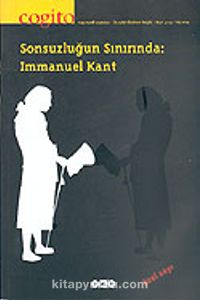 Cogito 41-42 2005 / Sonsuzluğun Sınırında: Immanuel Kant