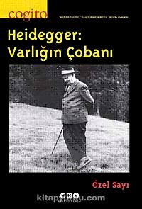 Cogito 64 Üç Aylık Düşünce Dergisi & Güz 2010 Heidegger Varlığın Çobanı Özel Sayı