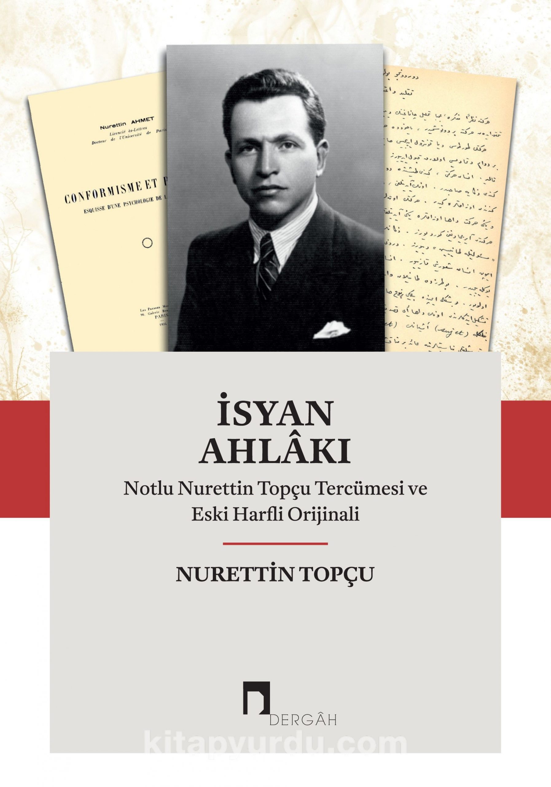 İsyan Ahlakı & Notlu Nurettin Topçu Tercümesi ve Eski Harfli Orijinali