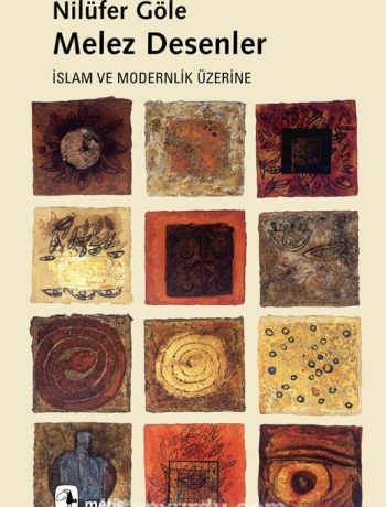 Melez Desenler / İslam ve Modernlik Üzerine