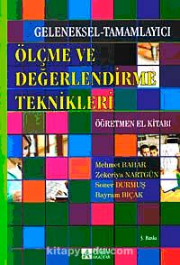 Ölçme ve Değerlendirme Teknikleri Öğretmen El Kitabı / Doç.Dr.Mehmet Bahar