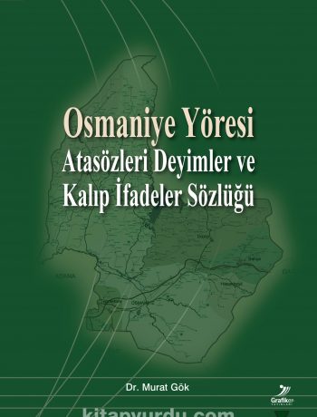 Osmaniye Yöresi & Atasözleri Deyimler ve Kalıp İfadeler Sözlüğü