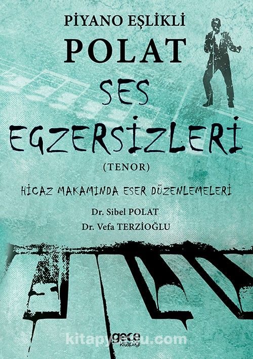 Piyano Eşlikli Polat Ses Egzersizleri Tenor & Hicaz Makamında Eser Düzenlemeleri