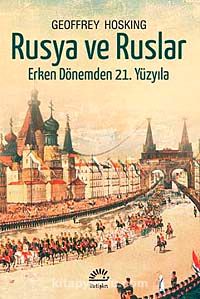 Rusya ve Ruslar & Erken Dönemden 21. Yüzyıla