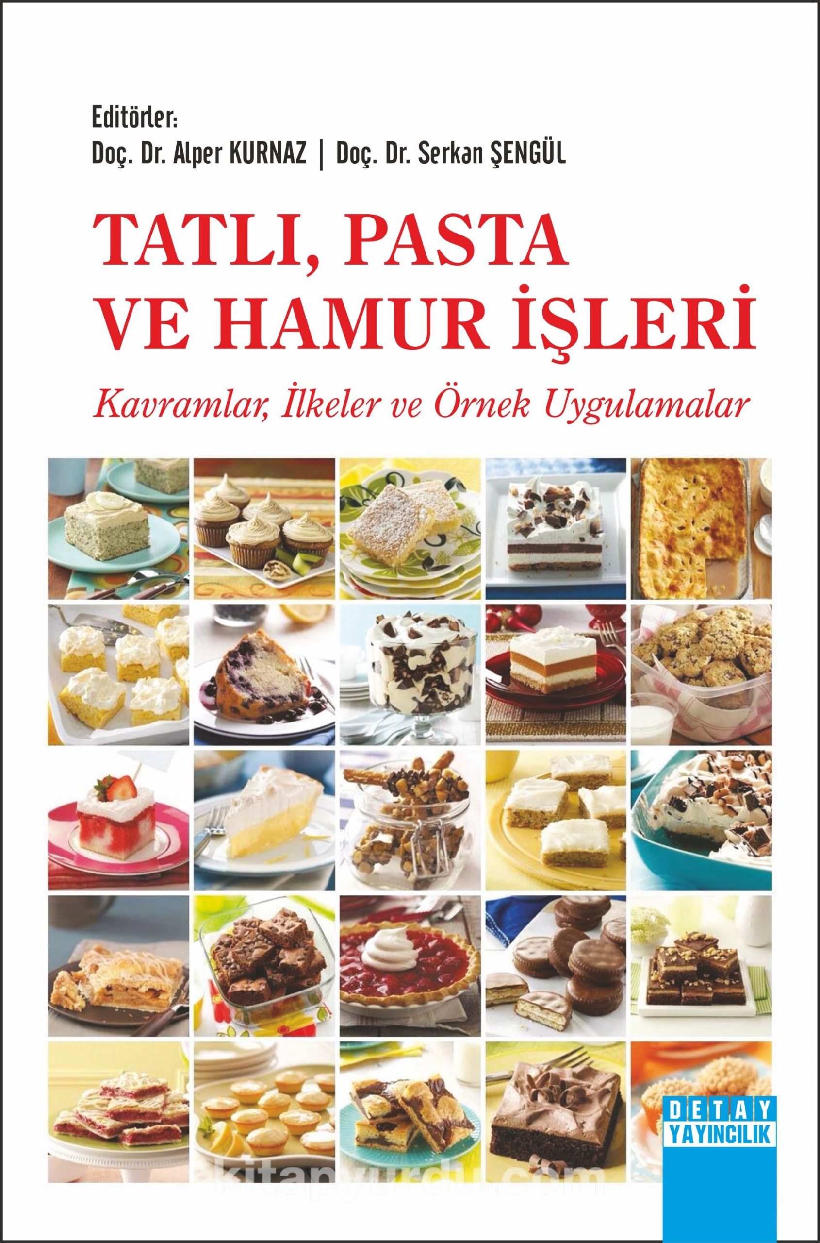 Tatlı, Pasta ve Hamur İşleri & Kavramlar, İlkeler ve Örnek Uygulamalar