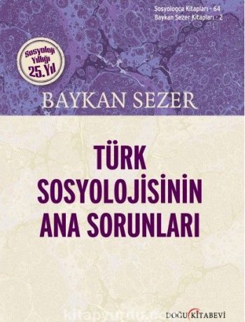 Türk Sosyolojisinin Ana Sorunları