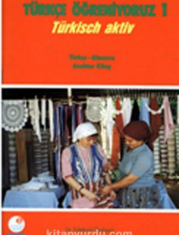 Türkçe Öğreniyoruz 1 / Türkisch Aktiv / Türkçe-Almanca Anahtar Kitap
