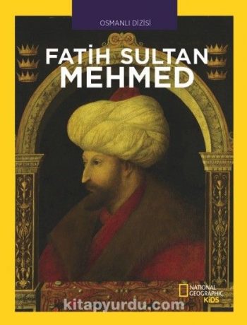 National Geographic Kids - Fatih Sultan Mehmed