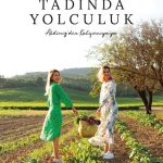 Tadında Yolculuk & Akdeniz’den Kaliforniya’ya