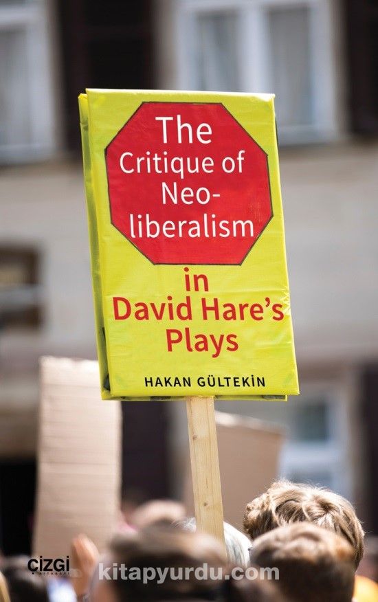 The Critique of Neoliberalism in David Hare’s Plays
