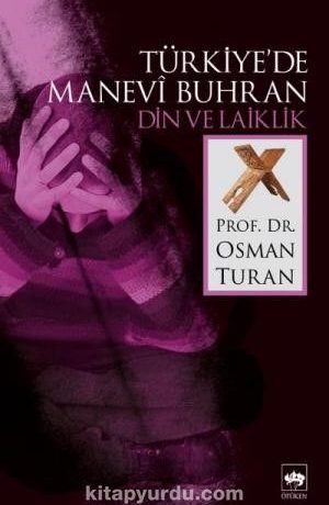 Türkiye'de Manevi Buhran Din ve Laiklik