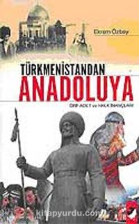 Türkmenistandan Anadoluya Örf Adet ve Halk İnançları
