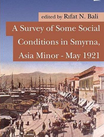 A Survey of Some Social Conditions in Smyrna, Asia Minor-May 1921