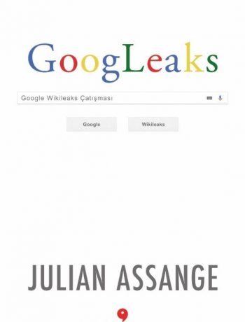 Googleaks & Google Wikileaks Çatışması