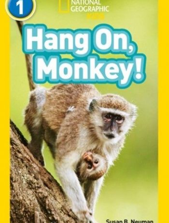 Hang On, Monkey! (National Geographic Readers 1)